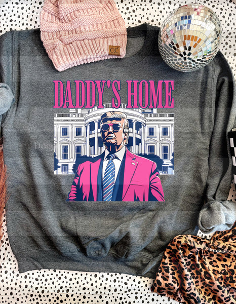 Daddy’s Home Sweatshirt