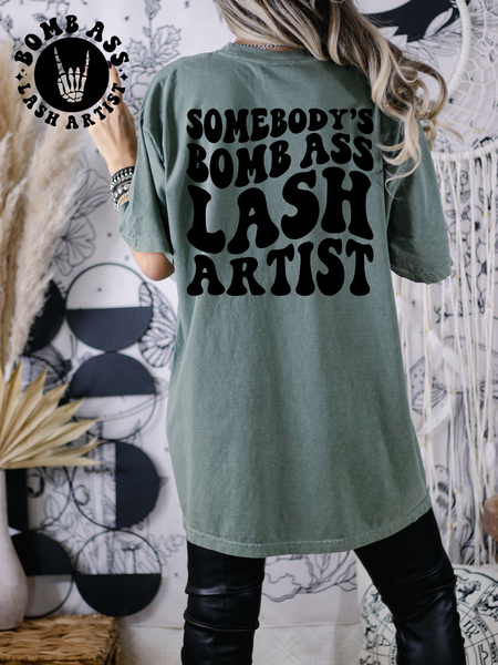 Somebody's Boss A** Lash Artist Tee