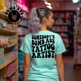 Somebody's Boss A** Tattoo Artist Tee