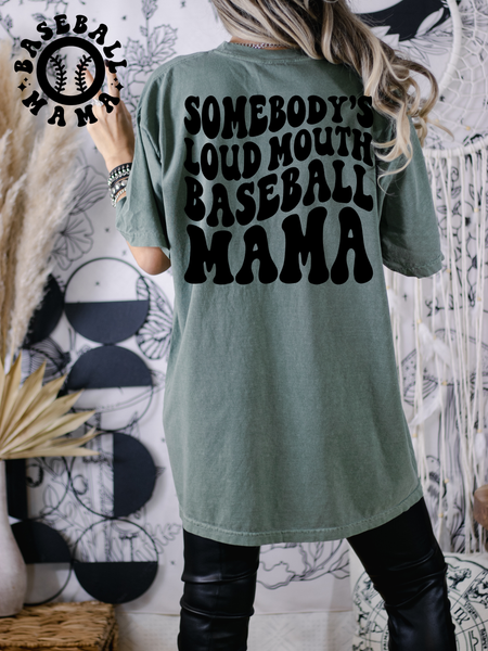 Somebody's Loud Mouth Baseball Mama Tee