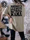 Somebody's Loud Mouth Softball Mama Tee