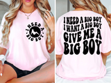 I Need A Big Boy Tee