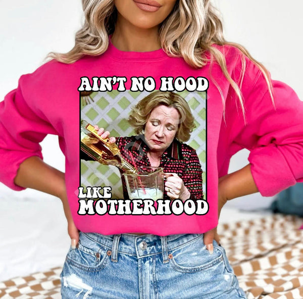 Ain’t No Hood Like Motherhood Sweatshirt