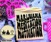 Marijuana Meditation Motivation Tee