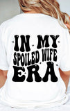 In My Spoiled Wife Era Tee