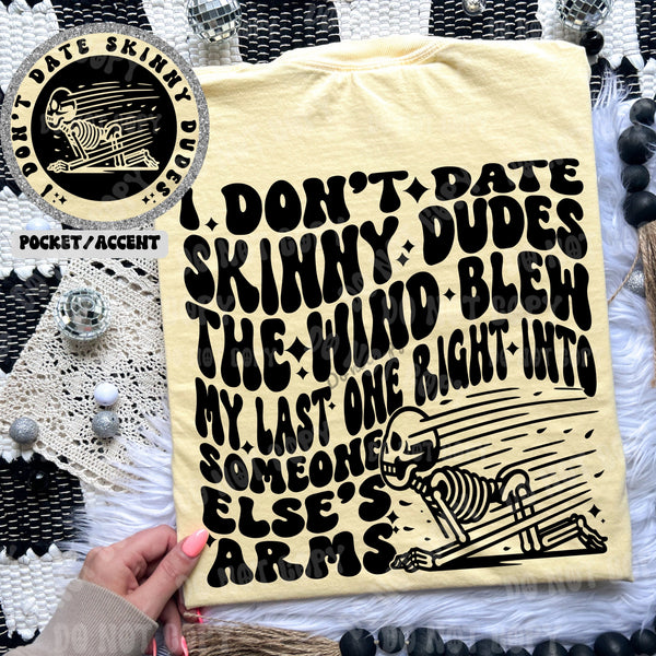 I Don’t Date Skinny Dudes *CLEAN VERSION* Tee