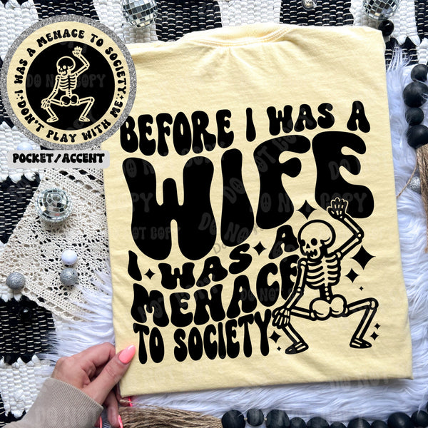 Before I Was A Wife I Was A Menace To Society Tee