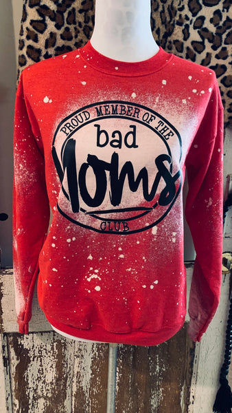 Proud Member Of The Bad Moms Club Sweatshirt