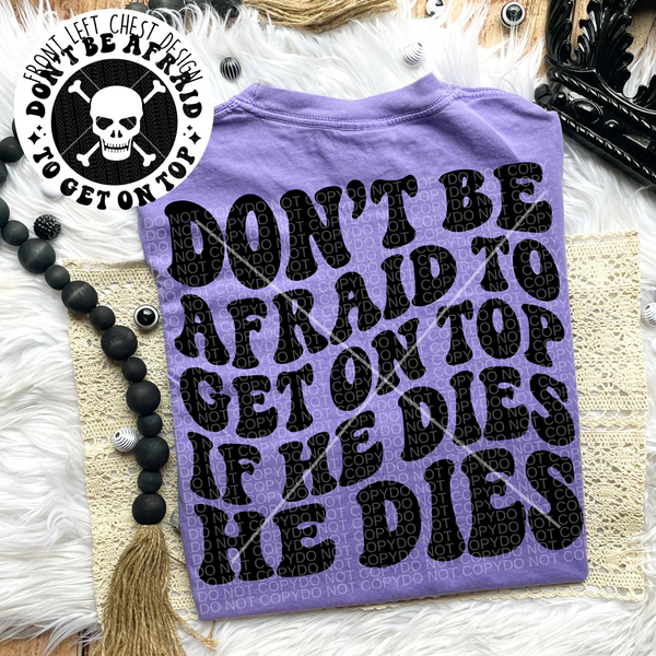 If He Dies He Dies Tee