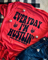 Everyday I’m Hustlin Tee