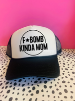 F-Bomb Kinda Mom Hat