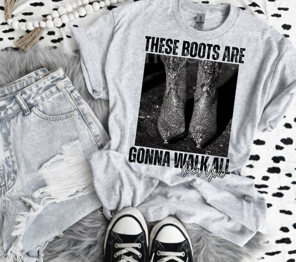 These Boots Are Gonna Walk All Over You Tee