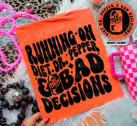 Running On Diet Dr. Pepper & Bad Decisions Tee