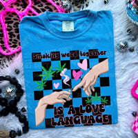 Smoking Weed Together Is A Love Language Tee