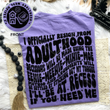 I Resign From Adulthood Tee