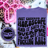 I Just Checked My Horoscope Tee