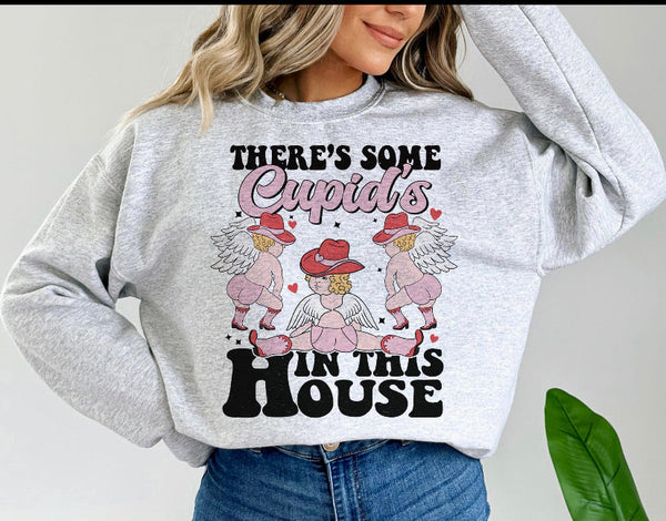 There's Some Cupid's In This House Sweatshirt