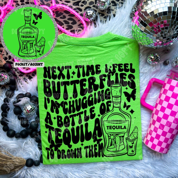 Next Time I Feel Butterflies Tequila Tee