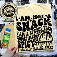 I Am Not A Snack I Am A Street Taco Tee