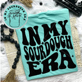 In My Sourdough Era Tee