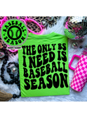 The Only BS I Need Is Baseball Season Tee