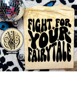 Fight For Your Fairytale Tee