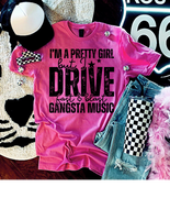 I'm A Pretty Girl But I Drive Fast Tee