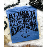 My Time Is Nonrefundable Tee