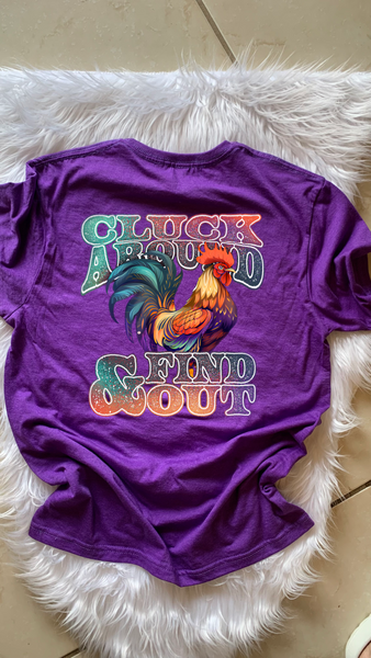 Cluck Around & Find Out Tee