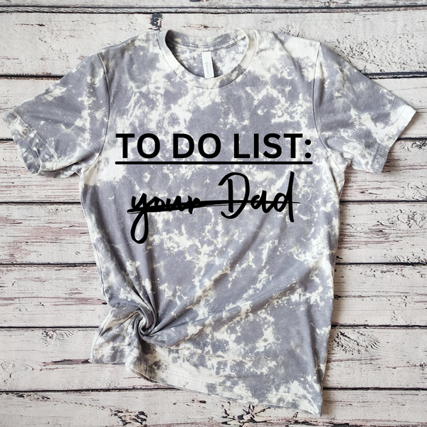 To Do List: Your Dad Tee