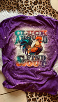 Cluck Around & Find Out Bleached Tee