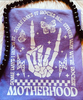 Motherhood - Somedays I Rock It Somedays It Rocks Me Tee