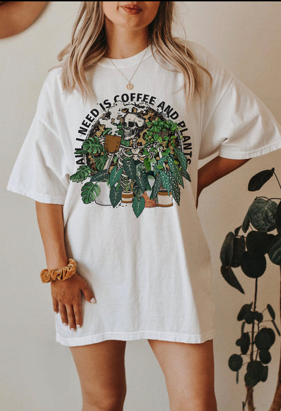 All I Need Is Coffee & Plants Tee