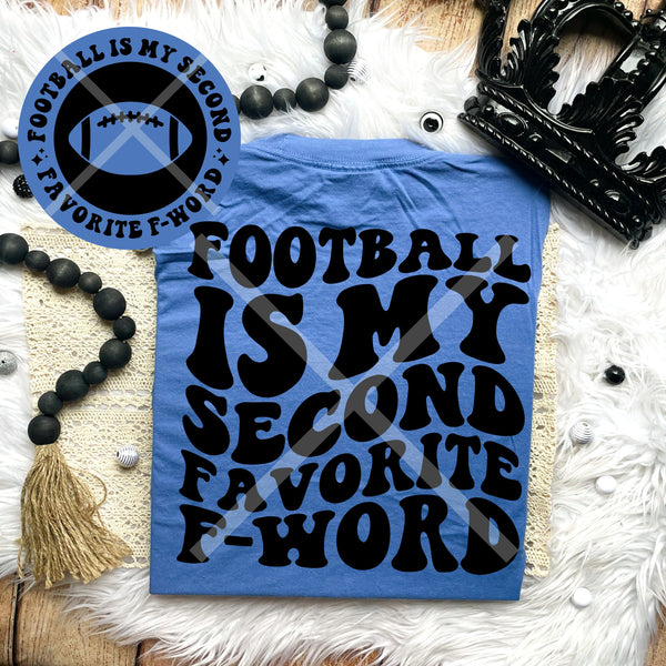 Football Is My Second Favorite F-Word Tee