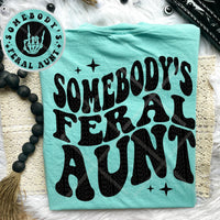 Somebody&#39;s Feral Aunt Tee