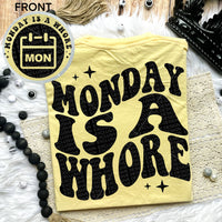 Monday Is A Whore Tee