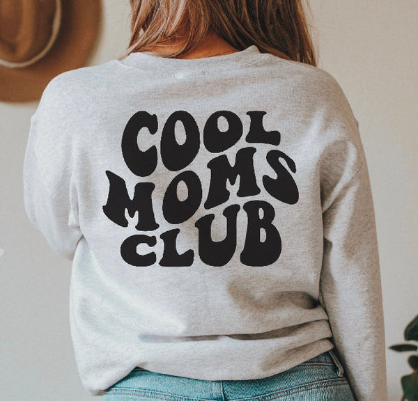 Cool Moms Club Tee/Sweatshirt