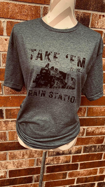 Take Em To The Train Station Tee