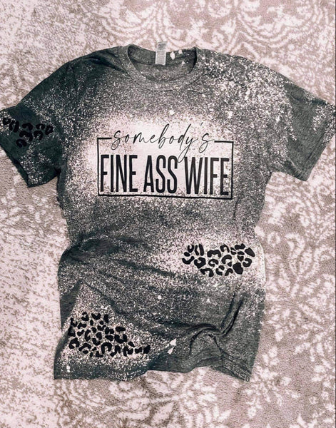 Somebody’s Fine A** Wife Tee