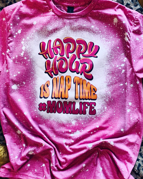 Happy Hour Is Nap Time #momlife Tee