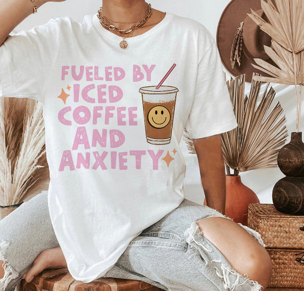 Fueled By Iced Coffee & Anxiety Tee