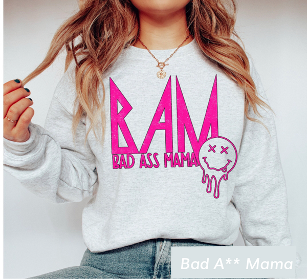 BAM - BadA** Mama Sweatshirt